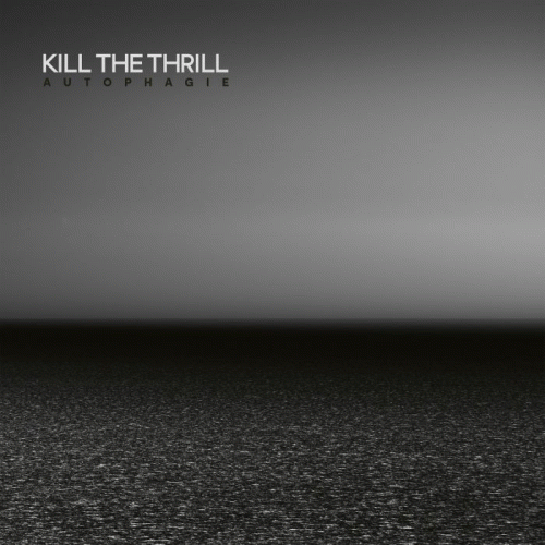Kill The Thrill : Autophagie